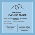 Evening Ember - Colombia